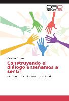 Construyendo el diálogo enseñamos a sentir