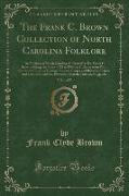 The Frank C. Brown Collection of North Carolina Folklore, Vol. 1 of 5