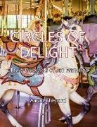 Circles of Delight: Classic Carousels of San Francisco