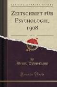 Zeitschrift für Psychologie, 1908, Vol. 46 (Classic Reprint)