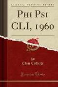 Phi Psi CLI, 1960 (Classic Reprint)