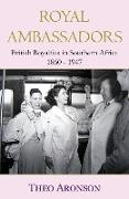 Royal Ambassadors: British royalties in southern Africa 1860-1947