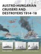 Austro-Hungarian Cruisers and Destroyers 1914–18