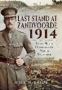 Last Stand at Zandvoorde 1914: Lord Hugh Grosvenor's Noble Sacrifice