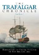 The Trafalgar Chronicle: Number 1: Dedicated to Naval History in the Nelson Era
