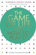 The Game of Life and How to Play It