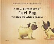 New Adventure of Carl Pug: Who Falls in Love and Gets a Girl