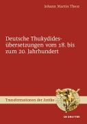 Deutsche Thukydidesübersetzungen vom 18. bis zum 20. Jahrhundert