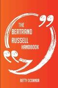 The Bertrand Russell Handbook - Everything You Need to Know about Bertrand Russell