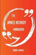 The James McAvoy Handbook - Everything You Need to Know about James McAvoy