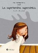 La superheroïna supersònica (rústica) : Emocions 5 (La por)