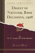 Digest of National Bank Decisions, 1908 (Classic Reprint)