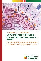 Convergência de Renda: Um estudo de caso para o EURO