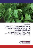 Chemical Composition And Antimicrobial Activity of Medicinal Plants
