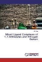 Mixed Ligand Complexes of 1,1-Dithiolates and Nitrogen Donors