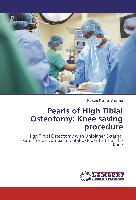 Pearls of High Tibial Osteotomy: Knee saving procedure