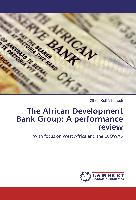 The African Development Bank Group: A performance review