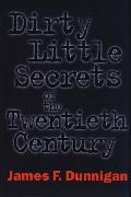 Dirty Little Secrets of the Twentieth Century