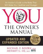 YOU: The Owner's Manual, Updated and Expanded Edition