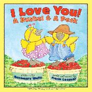 I Love You! A Bushel & A Peck