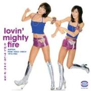 Lovin Mighty Fire-Nippon Funk,Soul,Disco 1973-