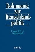 Dokumente zur Deutschlandpolitik 7 - 1. Januar 1981 bis 1. Oktober 1982