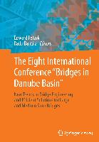 The Eight International Conference "Bridges in Danube Basin"