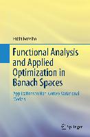 Functional Analysis and Applied Optimization in Banach Spaces