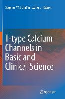 T-type Calcium Channels in Basic and Clinical Science