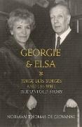 Georgie & Elsa: Jorge Luis Borges and His Wife: The Untold Story