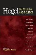 Hegel on Religion and Politics