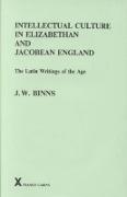 Intellectual Culture in Elizabethan and Jacobean England