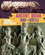 The History Detective Investigates: Benin 900-1897 CE