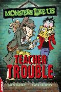 EDGE: Monsters Like Us: Teacher Trouble