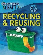 Recycling and Reusing