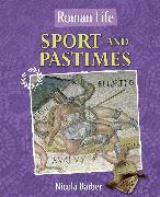 Roman Life: Sport and Pastimes