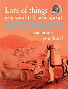 Lots of Things You Want to Know About Astronauts