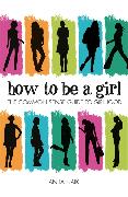 How to be a Girl