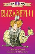 History Heroes: Elizabeth I