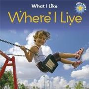 Little Stars: What I Like - Where I Live