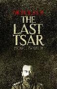 Nicholas II, The Last Tsar