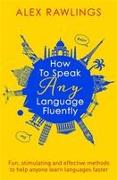 How to Speak Any Language Fluently