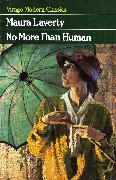 No More Than Human