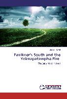 Faulkner's South and the Yoknapatawpha Fire