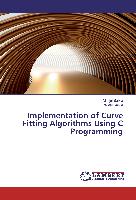 Implementation of Curve Fitting Algorithms Using C Programming