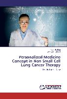 Personalized Medicine Concept in Non Small Cell Lung Cancer Therapy