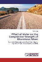 Effect of Water on the Compressive Strength of Bituminous Mixes