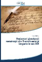 Redactori ¿i redac¿ii române¿ti din Transilvania ¿i Ungaria în sec XIX