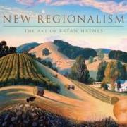 New Regionalism: The Art of Bryan Haynes