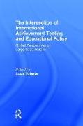 The Intersection of International Achievement Testing and Educational Policy